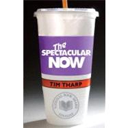 The Spectacular Now by THARP, TIM, 9780375865022