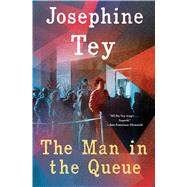 The Man in the Queue by Tey, Josephine; Barnard, Robert, 9780684815022