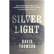 Silver Light by Thomson, David, 9780857305022