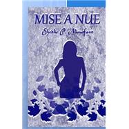 Mise-a-nue by Montfort, Shedlie P., 9781500495022