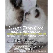 Lucy the Cat and Little Brother by Pietarinen, Pertti A.; Ikeya, Sarah; Pietarinen, Pertti A.; Vahteristo, Anna, 9781503085022