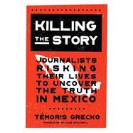 Killing the Story by Grecko, Tmoris; Stockwell, Diane, 9781620975022