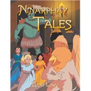 Ninarphay Tales by Lowe, Leon, 9781984545022