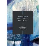 The Oxford Handbook of H. G. Wells by Bell, Duncan; Cole, Sarah, 9780198885023