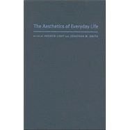 The Aesthetics Of Everyday Life by Light, Andrew, 9780231135023