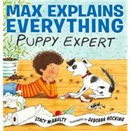 Puppy Expert by McAnulty, Stacy; Hocking, Deborah, 9780399545023