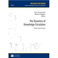 The Dynamics of Knowledge Circulation by Lee, Eun-Jeung; Eggert, Marion, 9783631655023