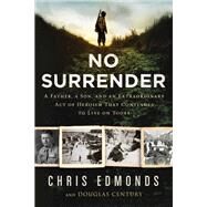 No Surrender by Edmonds, Christopher; Century, Douglas, 9780062905024