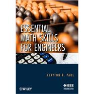 Essential Math Skills for Engineers by Paul, Clayton R., 9780470405024