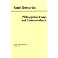 Philosophical Essays and Correspondence by Descartes, Rene; Ariew, Roger, 9780872205024