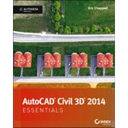 AutoCAD Civil 3D 2014 Essentials Autodesk Official Press by Chappell, Eric, 9781118575024
