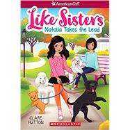 Natalia Takes the Lead (American Girl: Like Sisters #2) by Hutton, Clare; Huang, Helen, 9781338115024