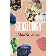 Sexology by Alex Kovacs, 9781628975024
