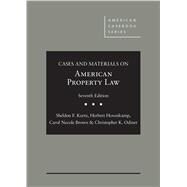 Cases and Materials on American Property Law(American Casebook Series) by Kurtz, Sheldon F.; Hovenkamp, Herbert; Brown, Carol Necole; Brophy, Alfred L., 9781640205024