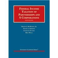 Federal Income Taxation of Partnerships and S Corporations(University Casebook Series) by McMahon Jr., Martin J.; Simmons, Daniel L.; Luke, Charlene D.; Wells, Bret, 9781642425024