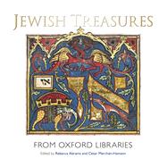 Jewish Treasures from Oxford Libraries by Abrams, Rebecca; Merchan-hamann, Cesar; Schama, Simon, 9781851245024