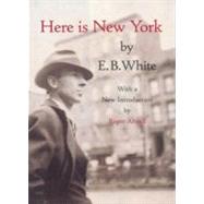 Here Is New York by WHITE, E. B.ANGELL, ROGER, 9781892145024