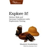 Explore It! by Hendrickson, Elisabeth; Cunningham, Ward; Carter, Jacquelyn, 9781937785024