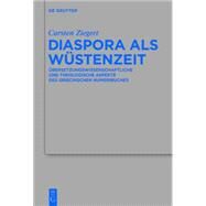 Diaspora Als Wustenzeit by Ziegert, Carsten, 9783110425024