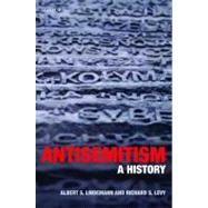 Antisemitism A History by Lindemann, Albert S.; Levy, Richard S., 9780199235025