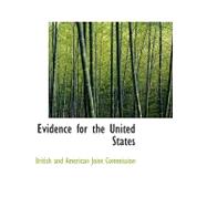 Evidence for the United States by And American Joint Commission, British, 9780554575025