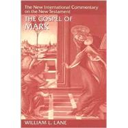 The Gospel According to Mark by Lane, William L., 9780802825025