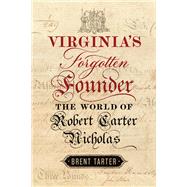 Virginia's Forgotten Founder by Brent Tarter, 9780813955025