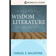 Wisdom Literature by Balentine, Samuel E., 9781426765025