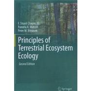 Principles of Terrestrial Ecosystem Ecology by Chapin F. Stuart, III; Matson, Pamela A.; Vitousek, Peter M.; Chapin, Melissa C., 9781441995025