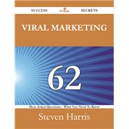 Viral Marketing: 62 Most Asked Questions on Viral Marketing - What You Need to Know by Harris, Steven, 9781488525025