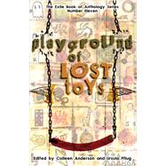 Playground of Lost Toys by Anderson, Colleen; Pflug, Ursula, 9781550965025