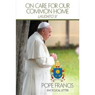 On Care for Our Common Home (Laudato Si) by Pope Francis (Author), 9781601375025