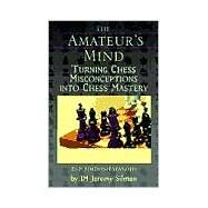 The Amateur's Mind by Silman, Jeremy, 9781890085025