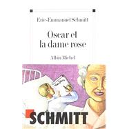 Oscar Et La Dame Rose by Eric-Emmanuel Schmitt, 9782226135025