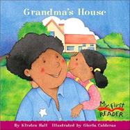 Grandma's House (My First Reader) by Hall, Kirsten; Calderas, Gloria, 9780516255026