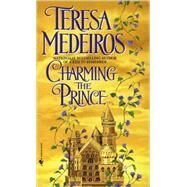 Charming the Prince by Medeiros, Teresa, 9780553575026