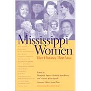 Mississippi Women by Swain, Martha H.; Payne, Elizabeth Anne; Spruill, Marjorie Julian; Ditto, Susan; Scott, Anne Firor, 9780820325026