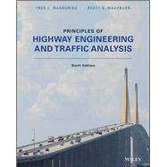 Principles of Highway Engineering and Traffic by Fred L. Mannering; Scott S. Washburn, 9781119305026
