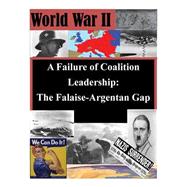 A Failure of Coalition Leadership by U.s. Army War College; Penny Hill Press, 9781523225026