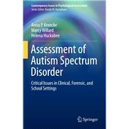 Assessment of Autism Spectrum Disorder by Kroncke, Anna P.; Huckabee, Helena; Willard, Marcy, 9783319255026