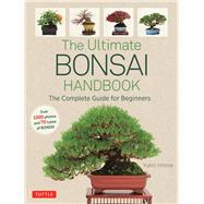 The Ultimate Bonsai Handbook by Hirose, Yukio, 9784805315026