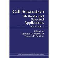 Cell Separation : Methods and Selected Applications by Pretlow, Thomas G., II; Pretlow, Theresa P., 9780125645027