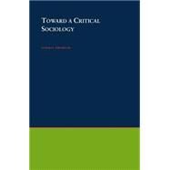 Toward a Critical Sociology by Birnbaum, Norman, 9780195015027