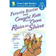 Favorite Stories from Cowgirl Kate and Cocoa Rain or Shine by Silverman, Erica; Lewin, Betsy, 9780544105027