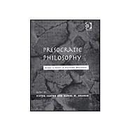 Presocratic Philosophy: Essays in Honour of Alexander Mourelatos by Graham,Daniel W.;Caston,Victor, 9780754605027