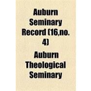 Auburn Seminary Record by Auburn Theological Seminary, 9781153955027