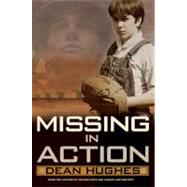 Missing in Action by Hughes, Dean, 9781416915027