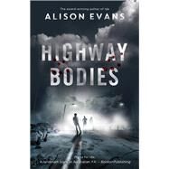 Highway Bodies by Evans, Alison, 9781760685027