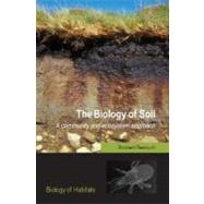 The Biology of Soil A Community and Ecosystem Approach by Bardgett, Richard D., 9780198525028