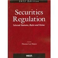 Securities Regulation 2012: Selected Statutes, Rules and Forms by Hazen, Thomas Lee, 9780314275028